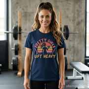 Pretty Girls Lift Heavy T-Shirt