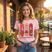 Just a Goose in Love T-Shirt