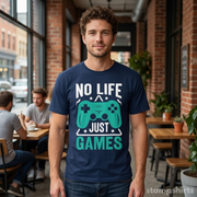 No Life Just Games T-Shirt
