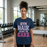 Gym Hair Don't Care T-Shirt