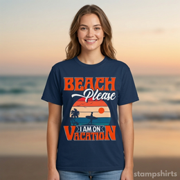 Beach Please I Am On Vacation T-Shirt thumbnail 3