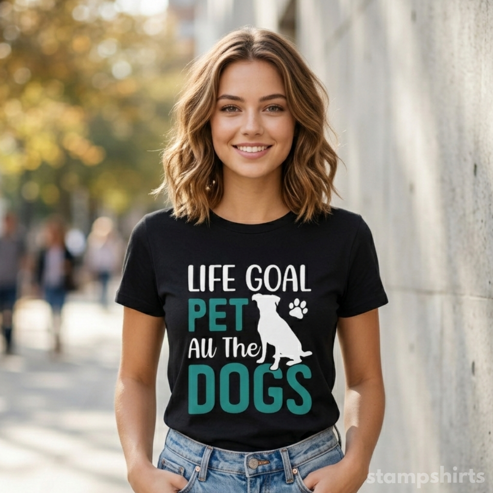 Life Goal Pet All The Dogs T-Shirt