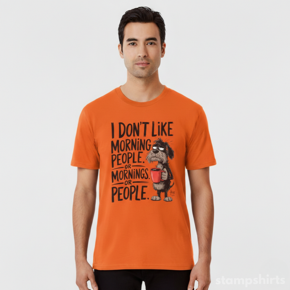 I Don't Like Morning People T-Shirt