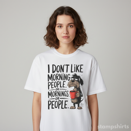 I Don't Like Morning People T-Shirt thumbnail 9
