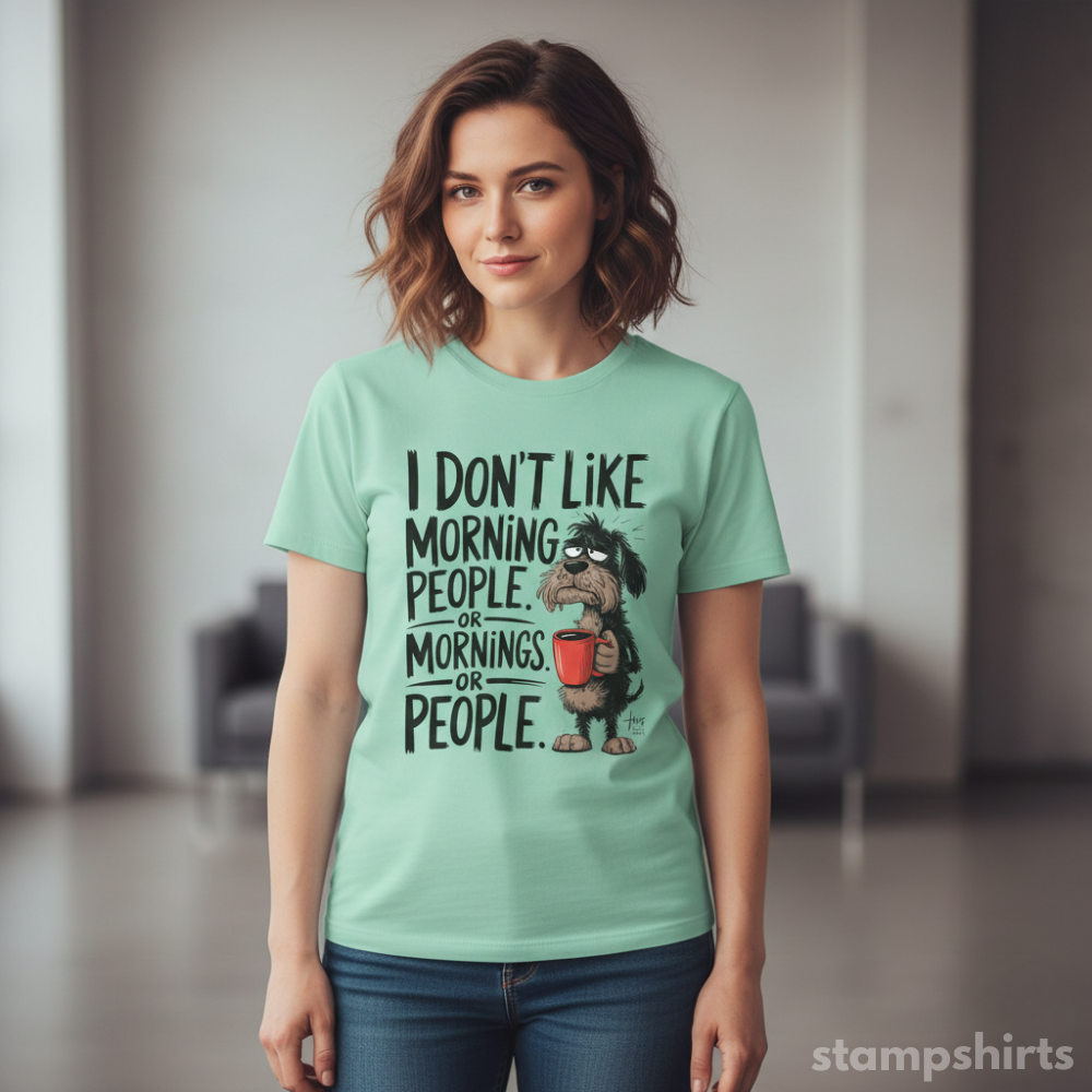 I Don't Like Morning People T-Shirt