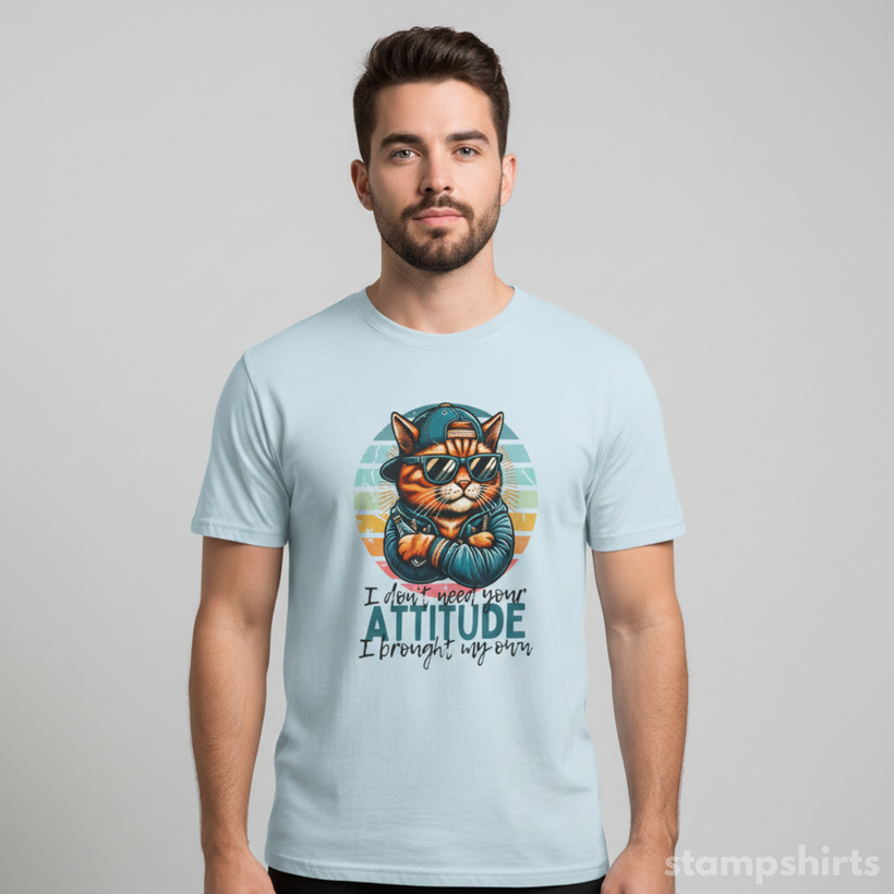 I Don't Need Your Attitude, I Brought My Own T-Shirt — image 5 of 7