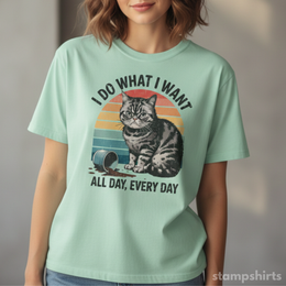 I Do What I Want All Day, Every Day T-Shirt thumbnail 1