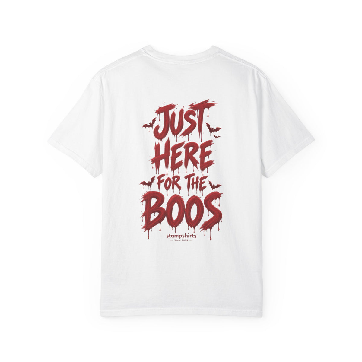 Just Here for the Boos T-Shirt