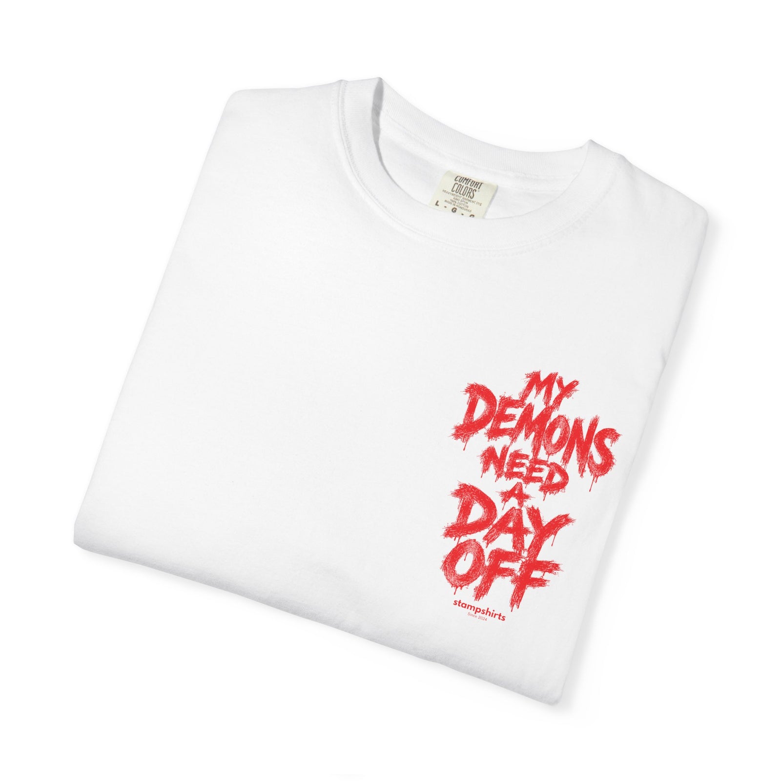 My Demons Need a Day Off T-Shirt