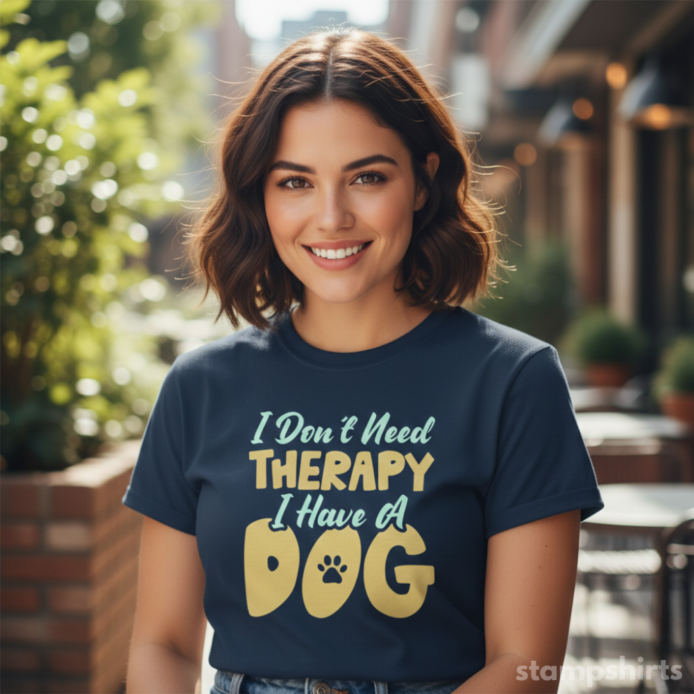 I Don't Need Therapy I Have A Dog T-Shirt image 3