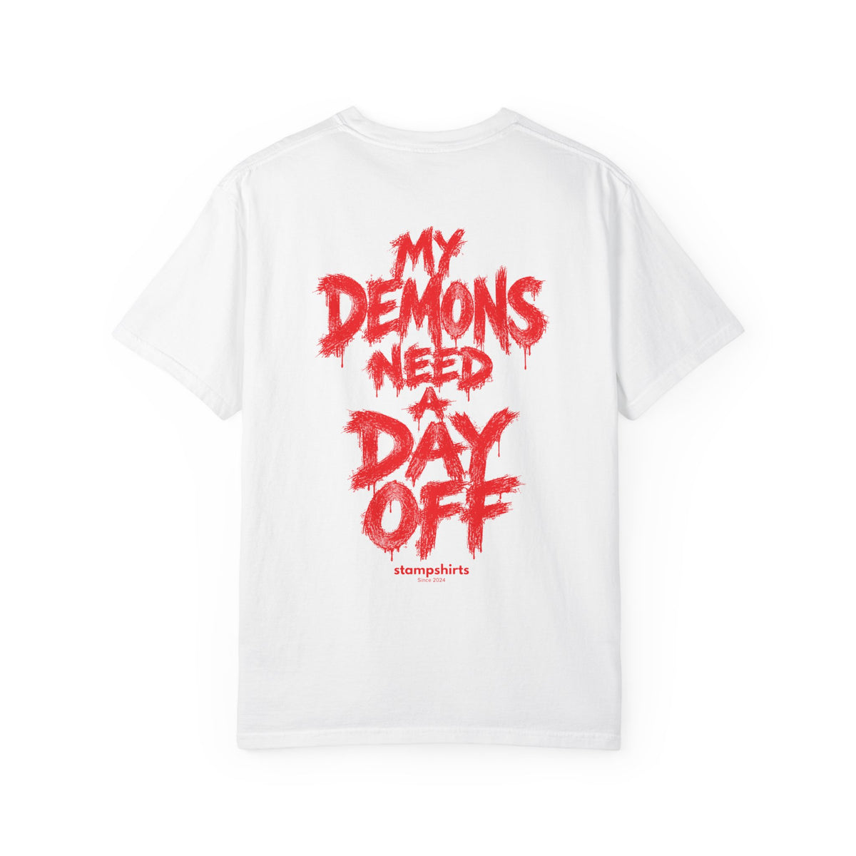 My Demons Need a Day Off T-Shirt