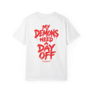 My Demons Need a Day Off T-Shirt