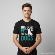 Life Goal Pet All The Dogs T-Shirt