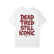 Dead Tired Still Iconic T-Shirt