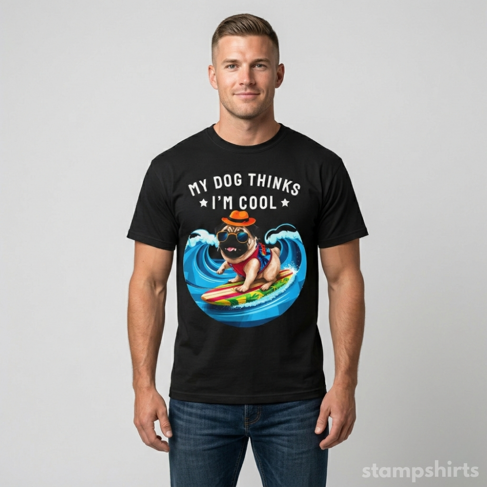 My Dog Thinks I'm Cool T-Shirt image 3