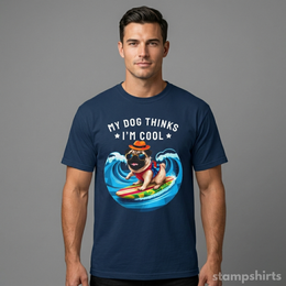 My Dog Thinks I'm Cool T-Shirt thumbnail 5