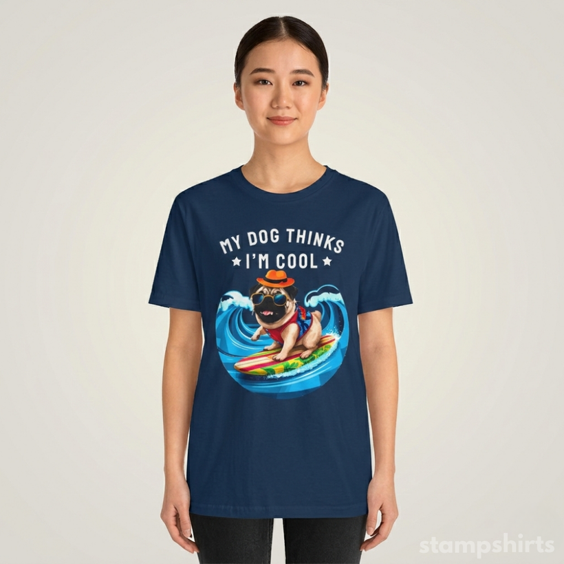 My Dog Thinks I'm Cool T-Shirt — image 4 of 5
