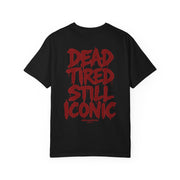 Dead Tired Still Iconic T-Shirt