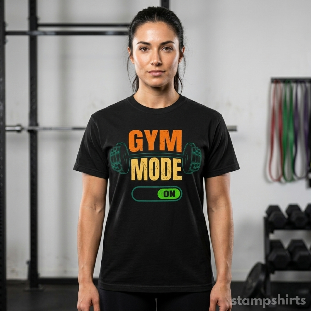 Gym Mode On T-Shirt