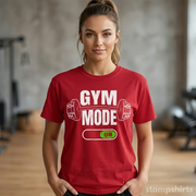 Gym Mode On T-Shirt