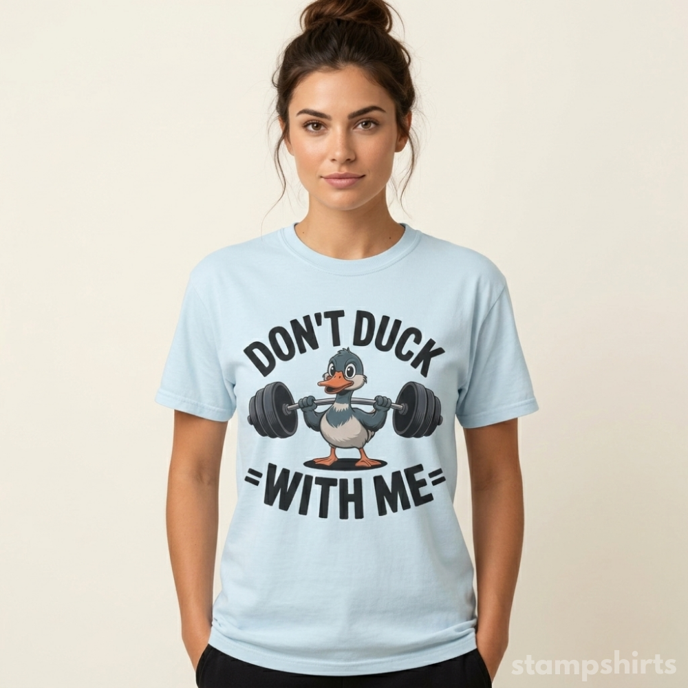 Don't Duck With Me T-Shirt