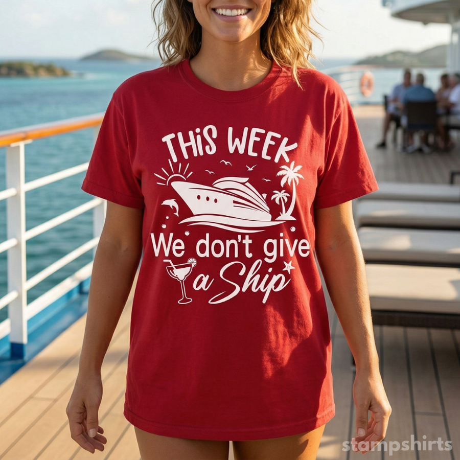 This Week We Don't Give a Ship T-Shirt