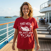 This Week We Don't Give a Ship T-Shirt