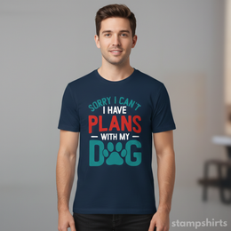 Sorry I Can't I Have Plans With My Dog T-Shirt thumbnail 3