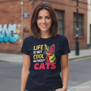 Life Is Not Cool Without Cats T-Shirt