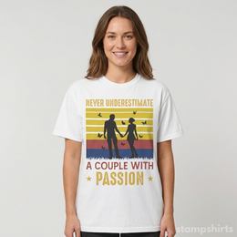 Never Underestimate A Couple With Passion T-Shirt thumbnail 3