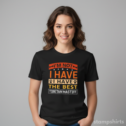 I'm Not Alone I Have The Best Tibetan Mastiff T-Shirt thumbnail 3