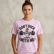 Don't Duck With Me T-Shirt