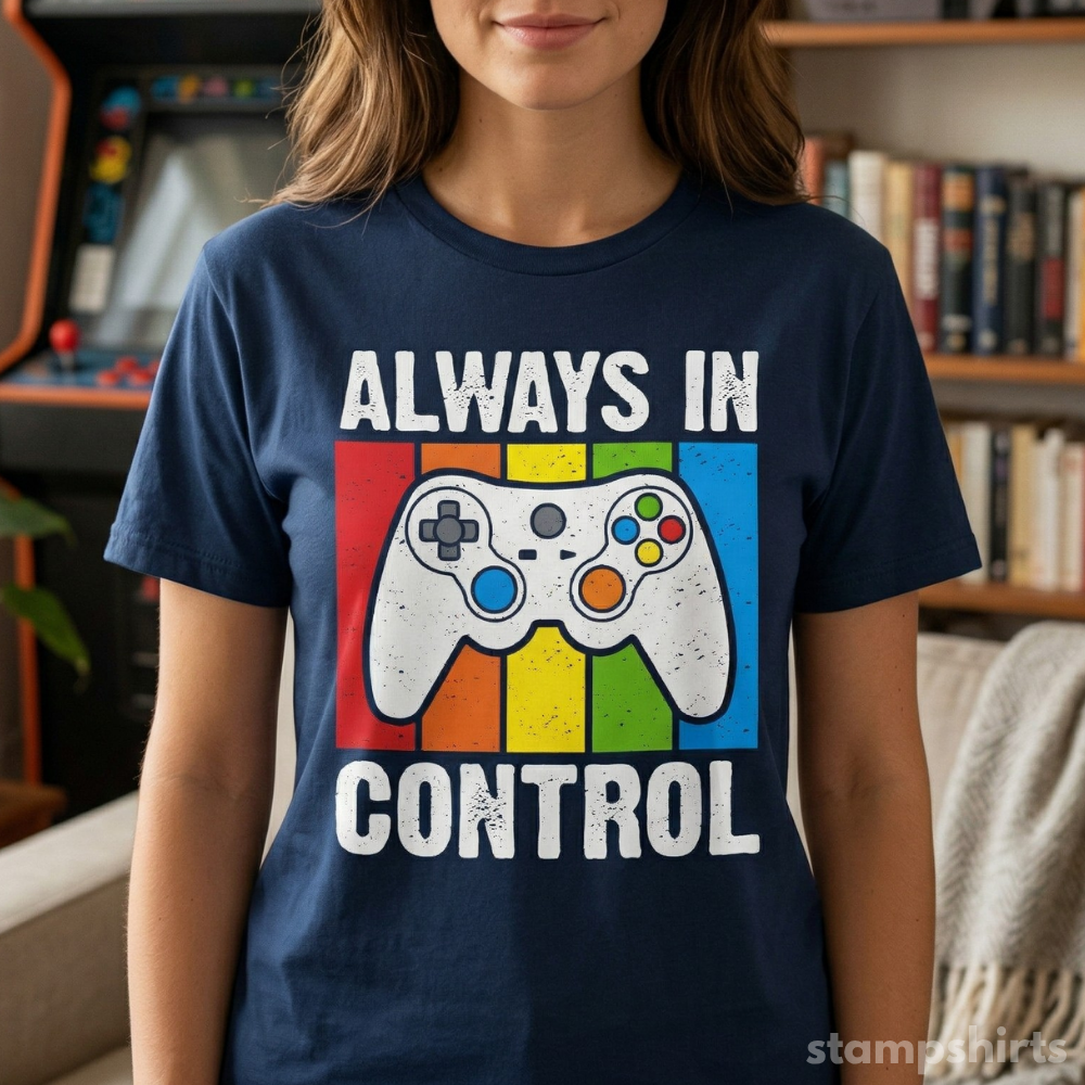 Always In Control Video Game T-Shirt image 1