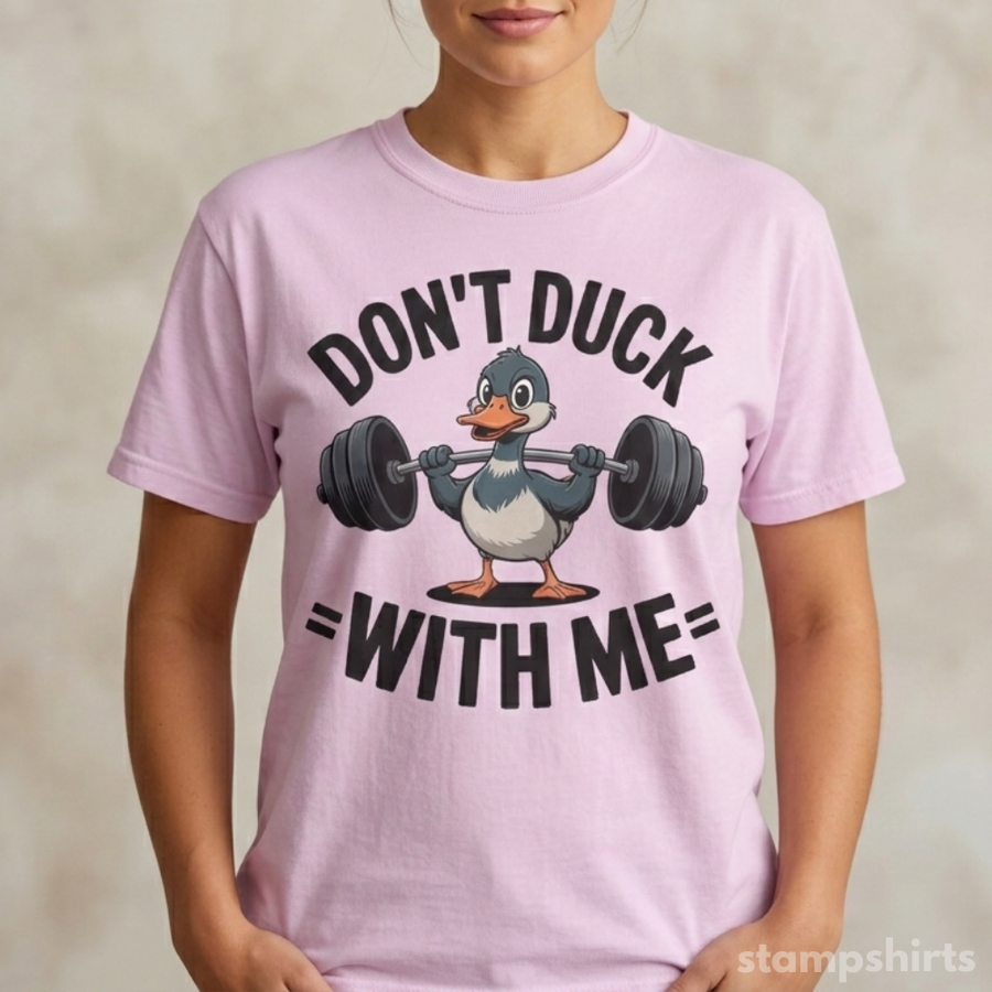 Don't Duck With Me T-Shirt