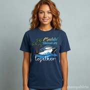 Cruisin Through Life Together T-Shirt