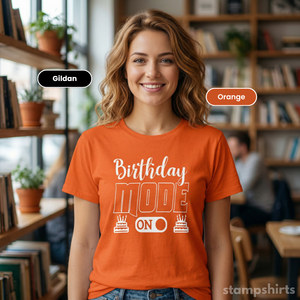 Birthday Mode On T-Shirt