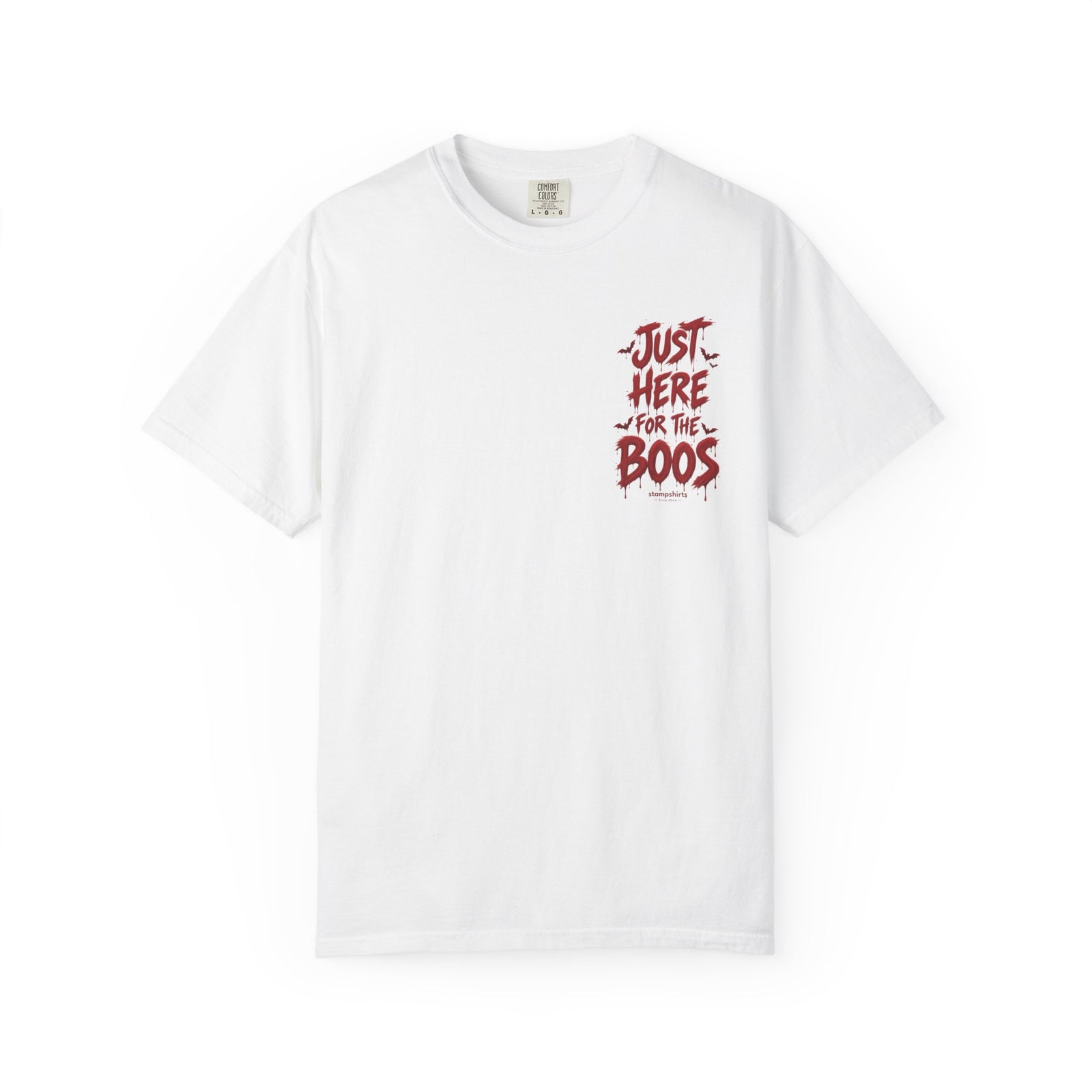 Just Here for the Boos T-Shirt