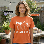 Birthday Mode On T-Shirt