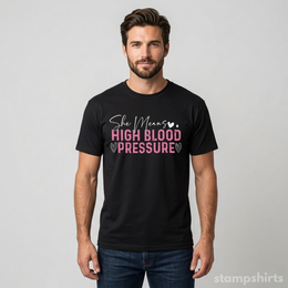 I Still Give Him Butterflies & She Means High Blood Pressure T-Shirts thumbnail 8