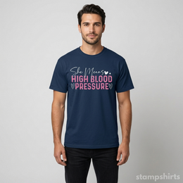 I Still Give Him Butterflies & She Means High Blood Pressure T-Shirts thumbnail 6