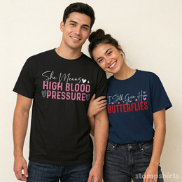 I Still Give Him Butterflies & She Means High Blood Pressure T-Shirts thumbnail 1