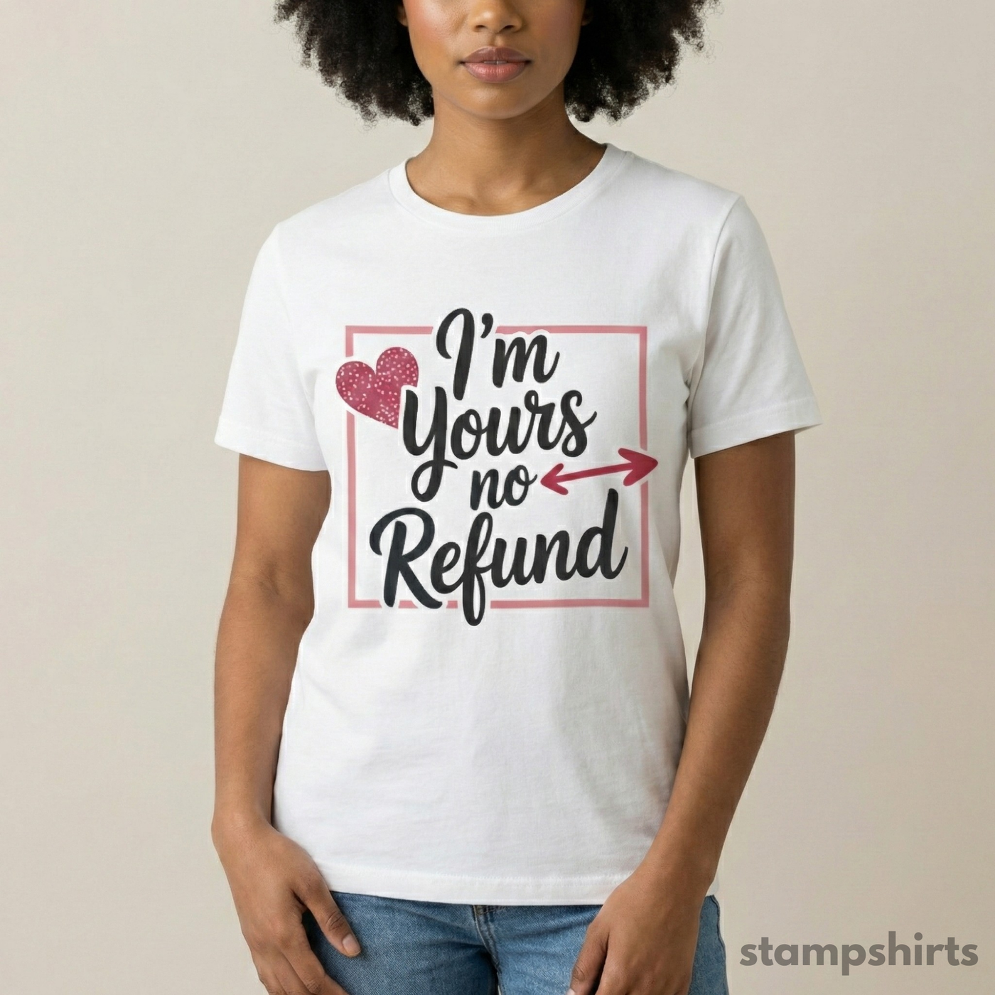 I'm Yours No Refund T-Shirt image 4