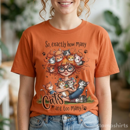 Cats Are Too Many T-Shirt thumbnail 1