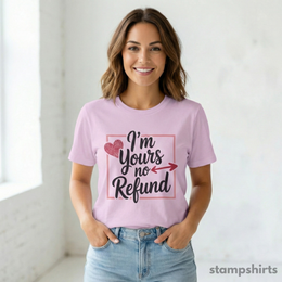 I'm Yours No Refund T-Shirt thumbnail 3