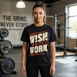 Don't Wish For It Work For It T-Shirt thumbnail 3