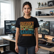 Education Is Important but Gaming Is Importanter T-Shirt
