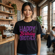 Happy Birthday Brother T-Shirt