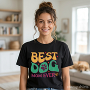 Best Dog Mom Ever T-Shirt