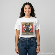 My Doctor Says I Need Glasses T-Shirt