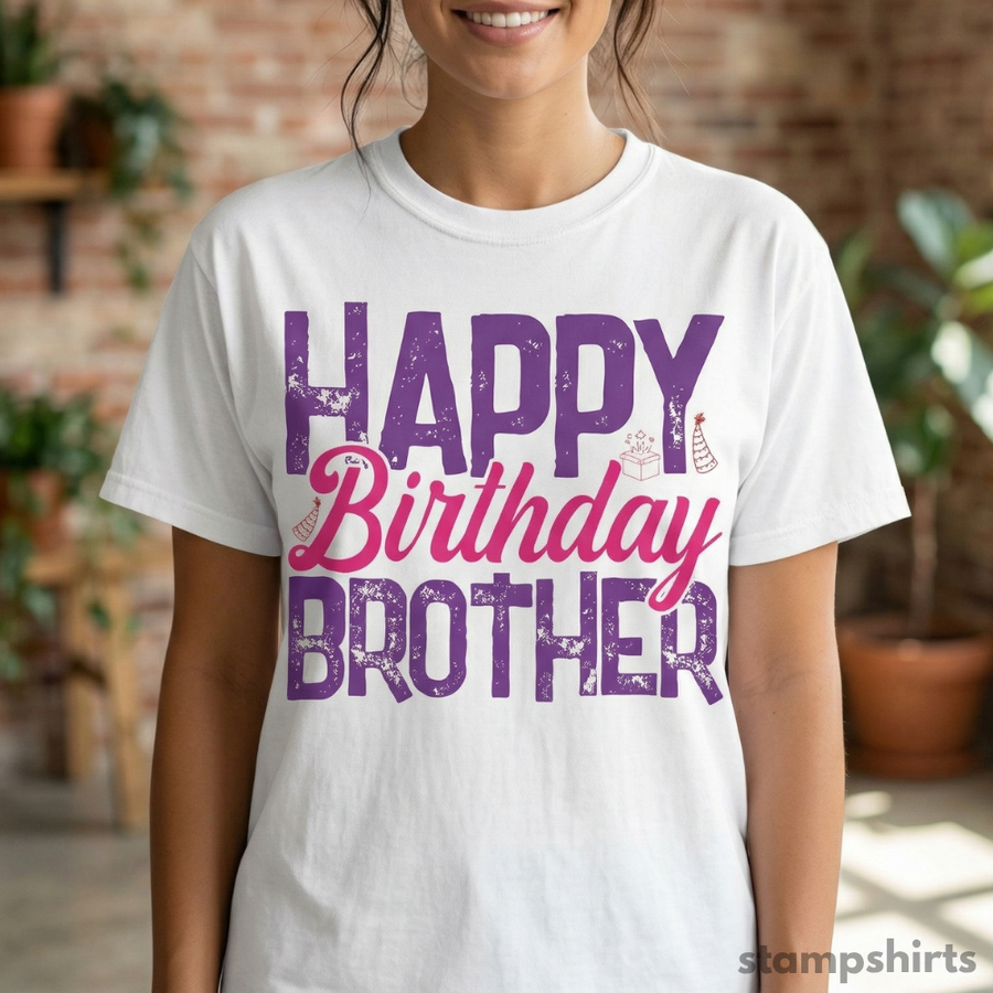 Happy Birthday Brother T-Shirt